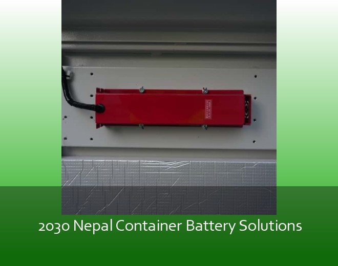 2030 Nepal Container Battery Solutions